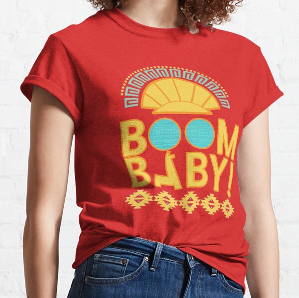 Boom Baby! Tee Classic T-Shirt