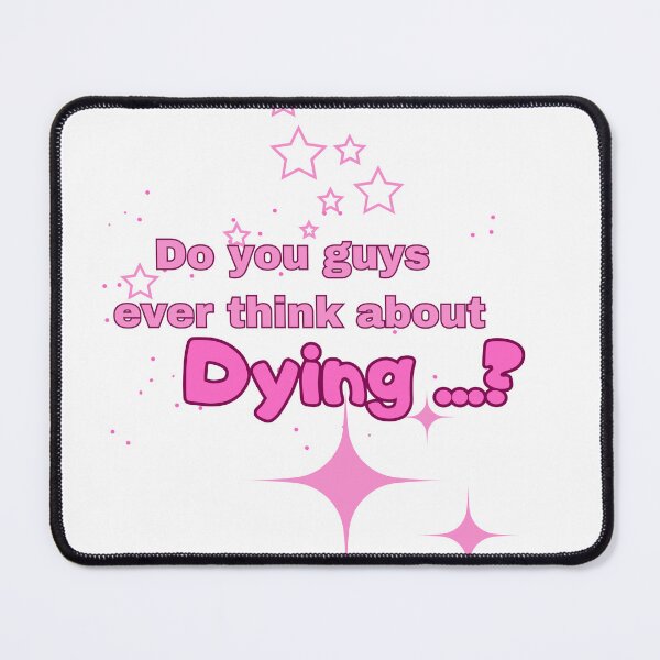 Item preview, Do you guys ever think about dying? ,In addition to a group of small stars designed and sold by Spaw-Ner.
