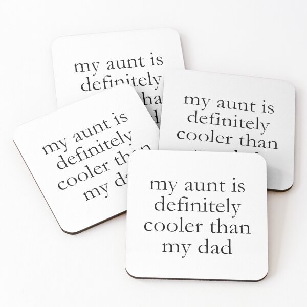 Item preview, My Aunt Is Definitely Cooler Than My Dad designed and sold by NextWave8.