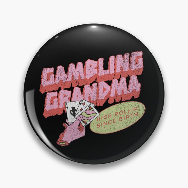 Item preview, Gambling Grandma High Rollin Since Birth designed and sold by Manifest-Style.