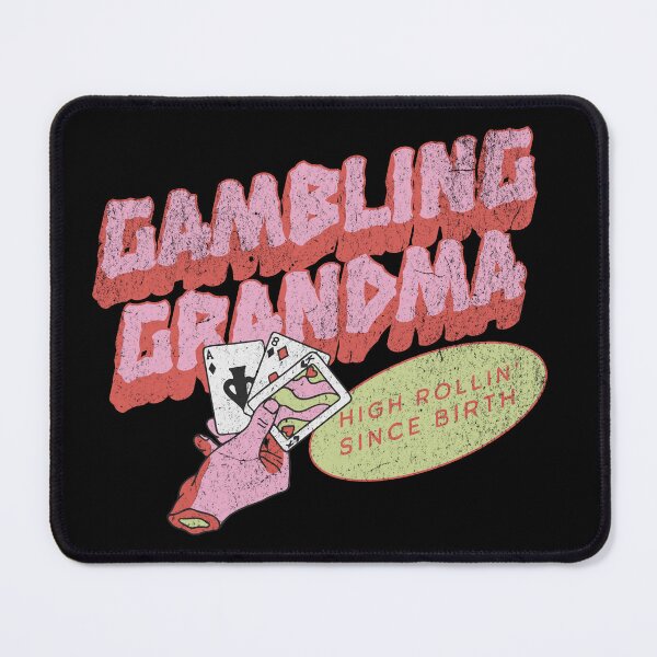 Item preview, Gambling Grandma High Rollin Since Birth designed and sold by Manifest-Style.