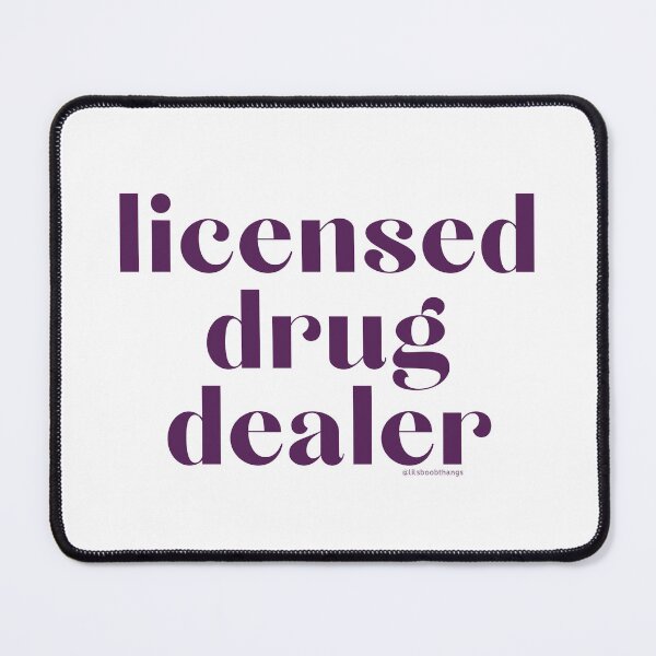 Item preview, Licensed Drug Dealer. v10 | @lilsboobthangs designed and sold by lilsboobthangs.