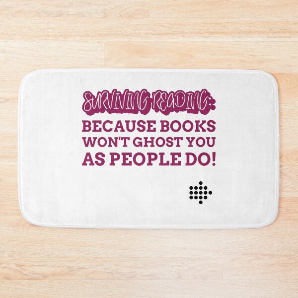 Item preview, Surviving reading because books wont ghost you as people do sarcastic reader hobby funny quote designed and sold by ArtisanTeeShop.