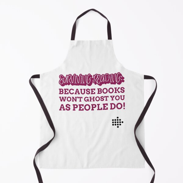 Item preview, Surviving reading because books wont ghost you as people do sarcastic reader hobby funny quote designed and sold by ArtisanTeeShop.