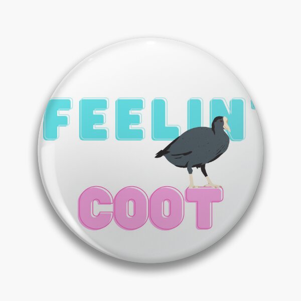 Item preview, Feelin coot designed and sold by TheWaterBirds.