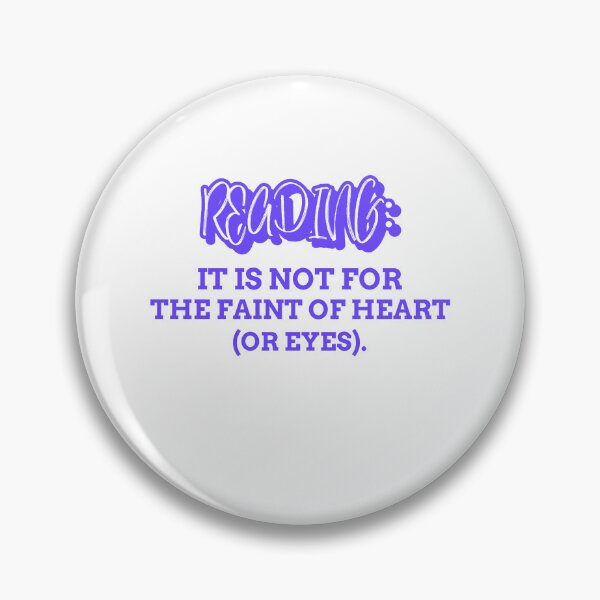 Item preview, Reading it is not for the faint of heart or eyes funny reader hobby sarcastic take designed and sold by ArtisanTeeShop.