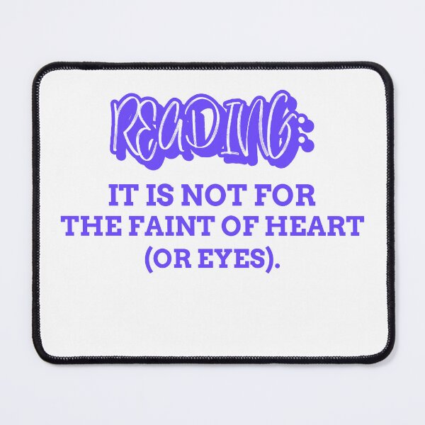 Item preview, Reading it is not for the faint of heart or eyes funny reader hobby sarcastic take designed and sold by ArtisanTeeShop.
