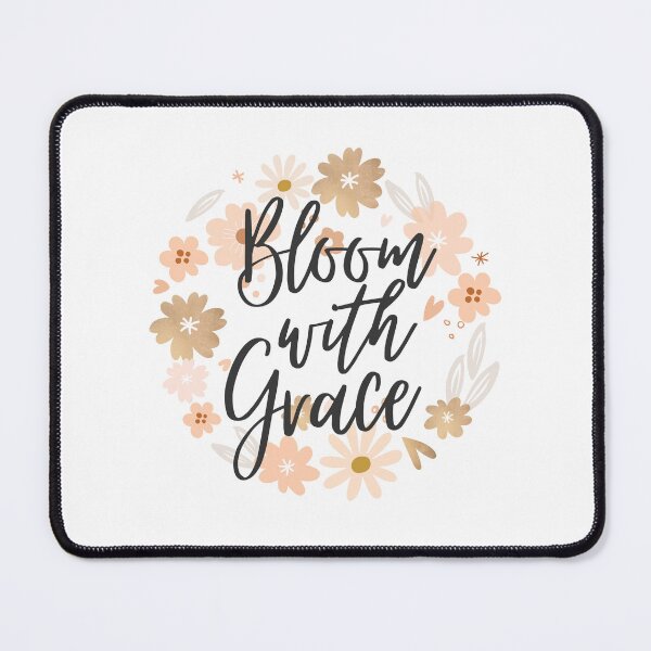 Item preview, Bloom with Grace Motivation Quotes designed and sold by EXproRIMENT.