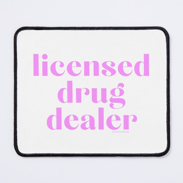 Item preview, Licensed Drug Dealer. v12 | @lilsboobthangs designed and sold by lilsboobthangs.