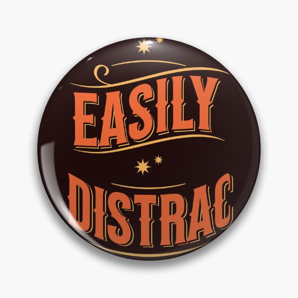 Item preview, Easily Distracted  designed and sold by Zikassabi.