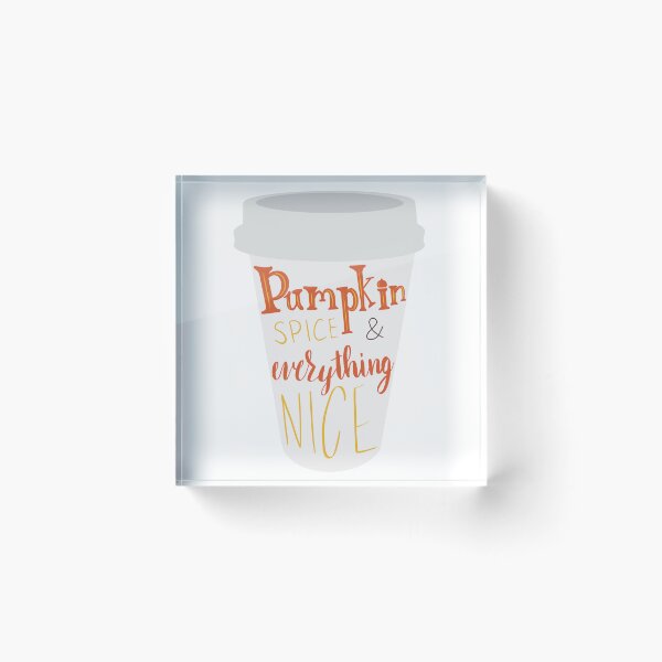 Item preview, Pumpkin Spice and Everything Nice, Season Favorite designed and sold by Danielle Whitis Design.