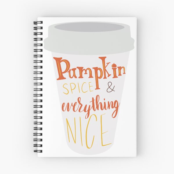 Item preview, Pumpkin Spice and Everything Nice, Season Favorite designed and sold by Danielle Whitis Design.