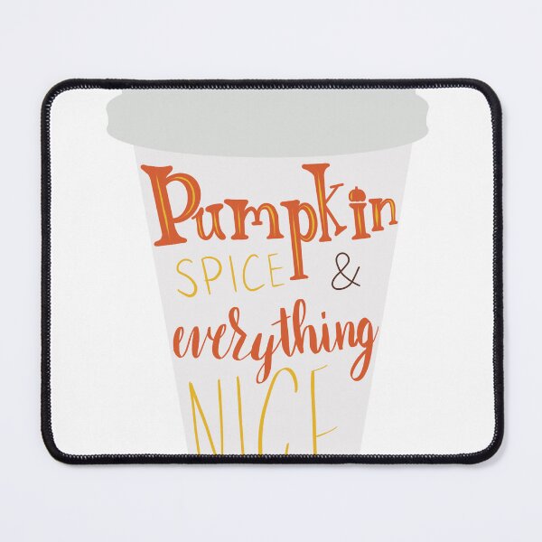 Item preview, Pumpkin Spice and Everything Nice, Season Favorite designed and sold by Danielle Whitis Design.