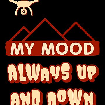 Artwork thumbnail, Drone: My Mood - Always Up and Down by Teesamust