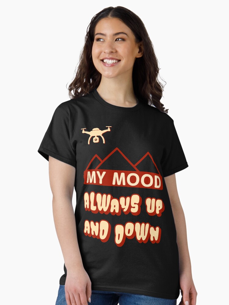 Thumbnail 2 of 7, Classic T-Shirt, Drone: My Mood - Always Up and Down designed and sold by Teesamust.