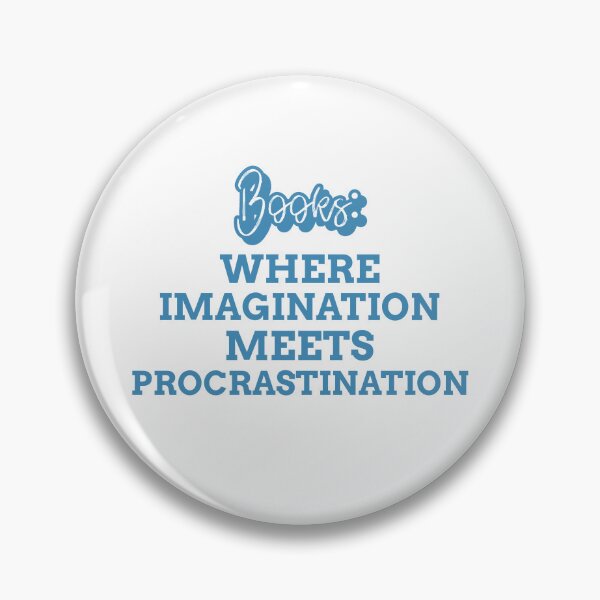Item preview, Books where imagination meets procrastination life of a reader witty hobby quote designed and sold by ArtisanTeeShop.