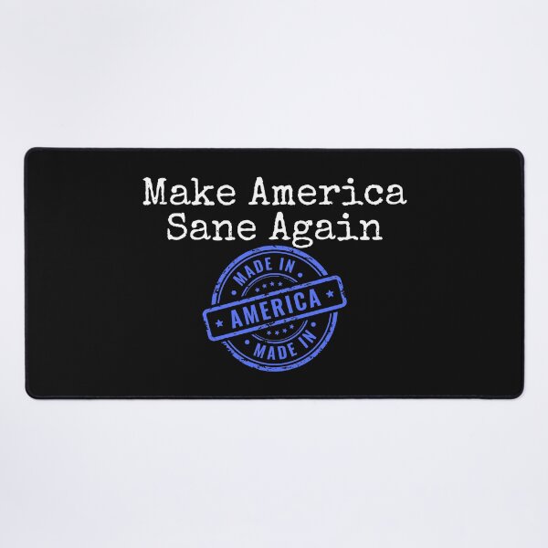 Item preview, Make America Sane Again Democratic Political Design designed and sold by EarthArtDesigns.