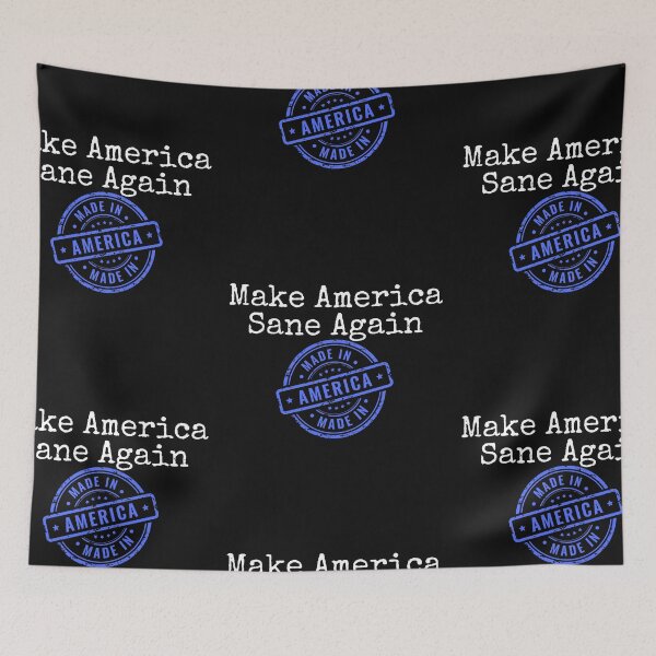 Item preview, Make America Sane Again Democratic Political Design designed and sold by EarthArtDesigns.