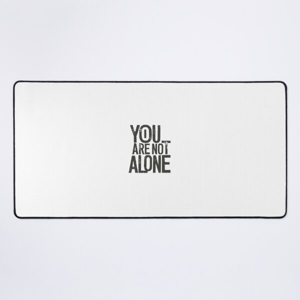Item preview, You are not alone designed and sold by BRROOLY.