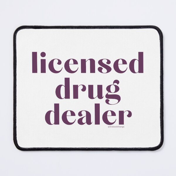 Item preview, Licensed Drug Dealer. v13 | @lilsboobthangs designed and sold by lilsboobthangs.