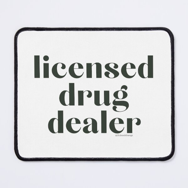 Item preview, Licensed Drug Dealer. v14 | @lilsboobthangs designed and sold by lilsboobthangs.