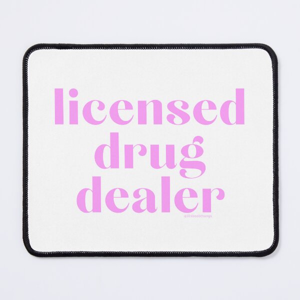 Item preview, Licensed Drug Dealer. v15 | @lilsboobthangs designed and sold by lilsboobthangs.