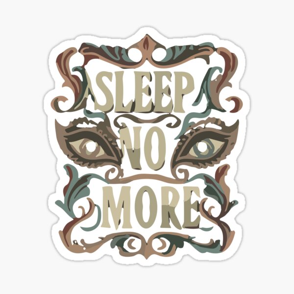 sleep no more Sticker