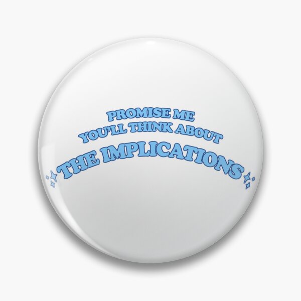 Item preview, tHE IMPLICATIONS!1!!111!11!! designed and sold by RadRoseRhapsody.
