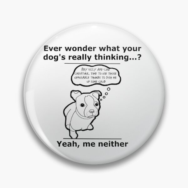 Item preview, A Dog's Thoughts designed and sold by FunTymeDesigns.