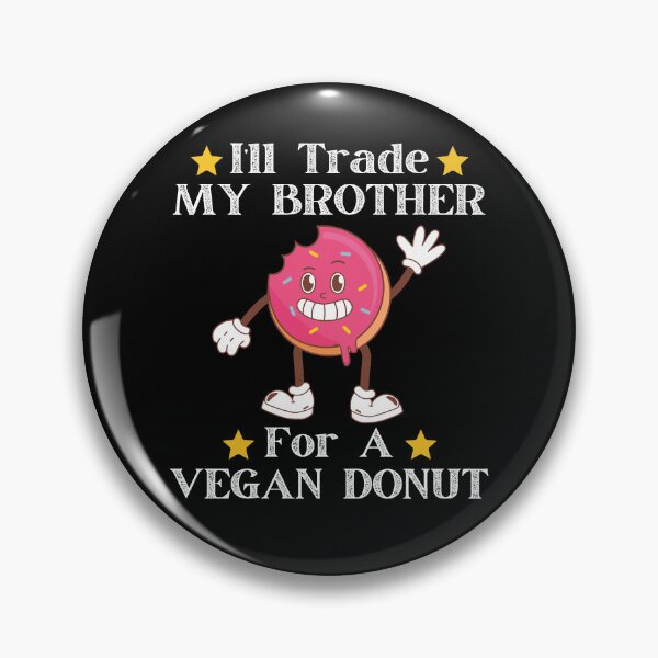 Item preview, I'll Trade My Brother For a Vegan Donut Funny Sibling designed and sold by MagicSD Designs.