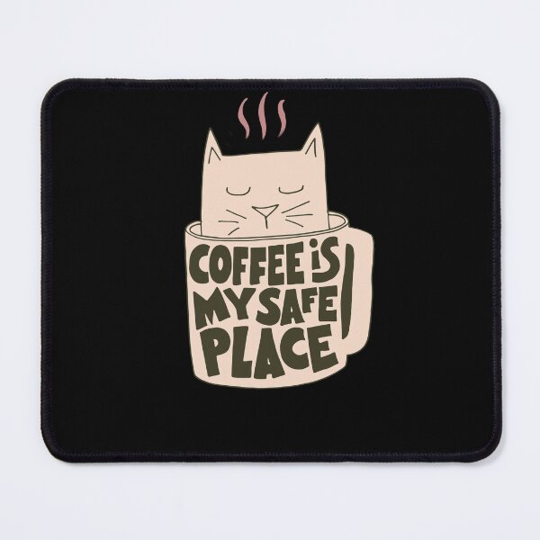 Item preview, Coffee Is My Safe Place designed and sold by david parry.