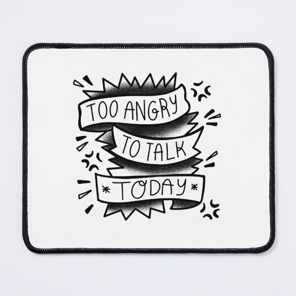 Item preview, Tattoo style TOO ANGRY TO TALK TODAY designed and sold by jazzydevil.