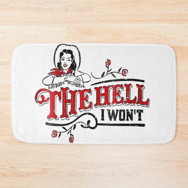 Item preview, The Hell I Wont designed and sold by PureHeaven ⭐⭐⭐⭐⭐.