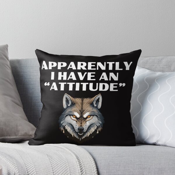 Item preview, Apparently I Have An Attitude Funny Sassy Wolf Fearless designed and sold by MagicSD Designs.