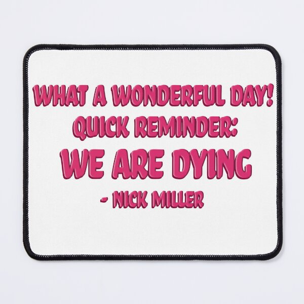 Item preview, wise words from Nick Miller designed and sold by RadRoseRhapsody.