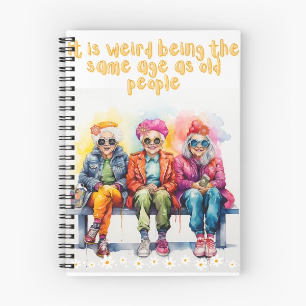 Item preview, It is weird to be the same age as old people designed and sold by Inkaput.