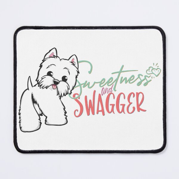 Item preview, Westies are sweetness and swagger designed and sold by WarmAndWestie.