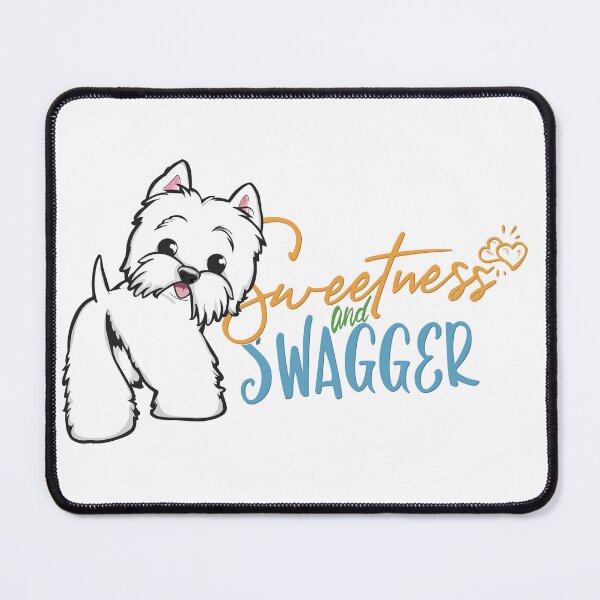 Item preview, Westies are sweetness and swagger designed and sold by WarmAndWestie.