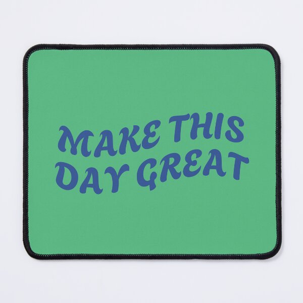 Item preview, make this day great designed and sold by KOKOTART.
