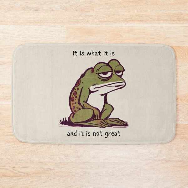 Item preview, It Is What It Is Froggo designed and sold by Melon Designs All.