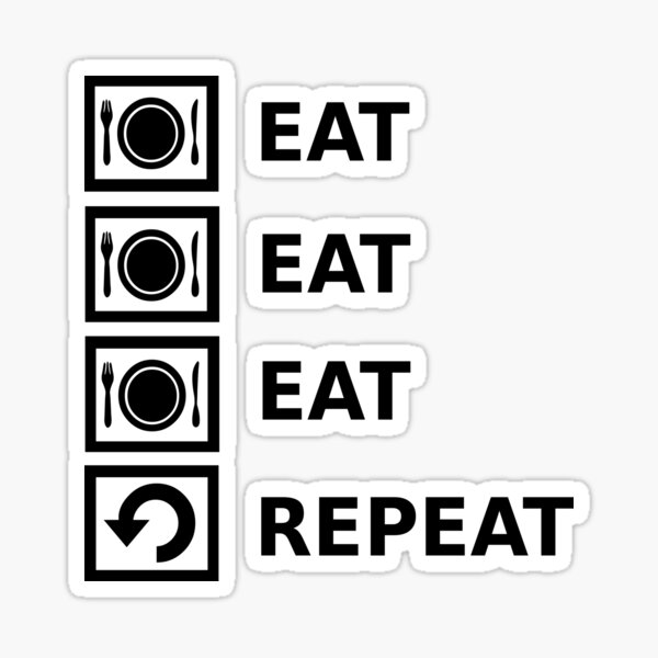 Item preview, Eat Eat Eat Sleep Repeat designed and sold by sweetsixty.
