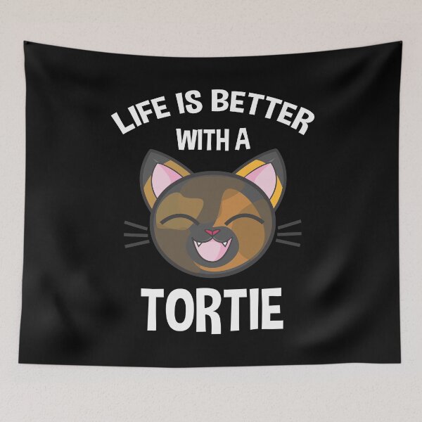 Item preview, Life Is Better With A Tortie designed and sold by Cat Lady Designs.