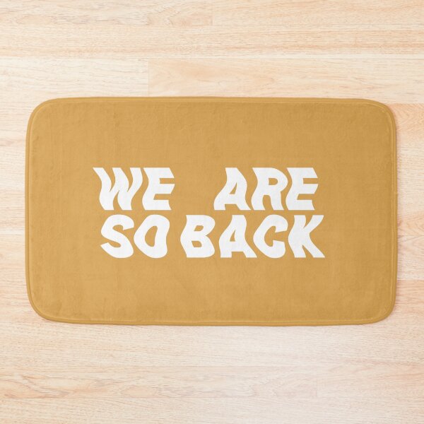 Item preview, WE ARE SO BACK | Funny Comical Gift Unique Fun Funniest Best | Home Accessories Clothes Presents Decor HECKINFAROUT designed and sold by Two Otters Co.