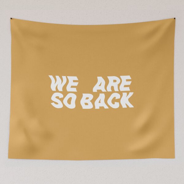 Item preview, WE ARE SO BACK | Funny Comical Gift Unique Fun Funniest Best | Home Accessories Clothes Presents Decor HECKINFAROUT designed and sold by Two Otters Co.