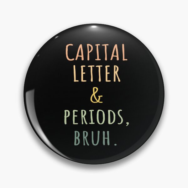 Item preview, Capital Letters And Periods Bruh designed and sold by AdelDa19.