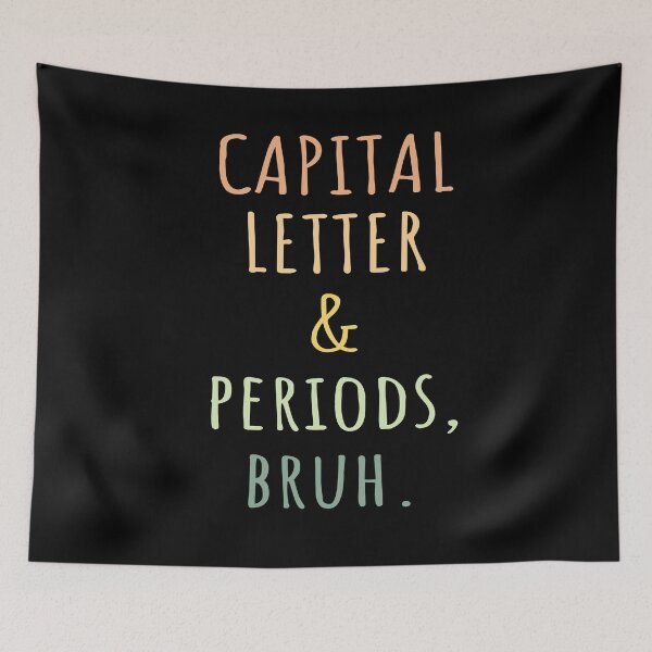 Item preview, Capital Letters And Periods Bruh designed and sold by AdelDa19.