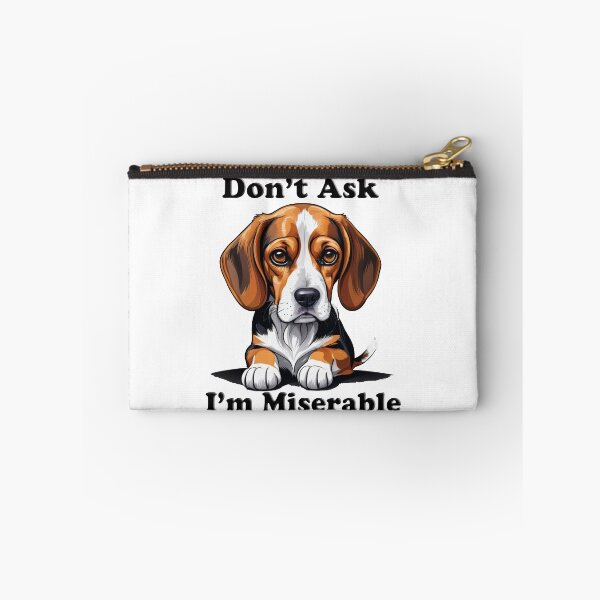 Item preview, Don't Ask - I'm Miserable Beagle  designed and sold by shutterrudder.