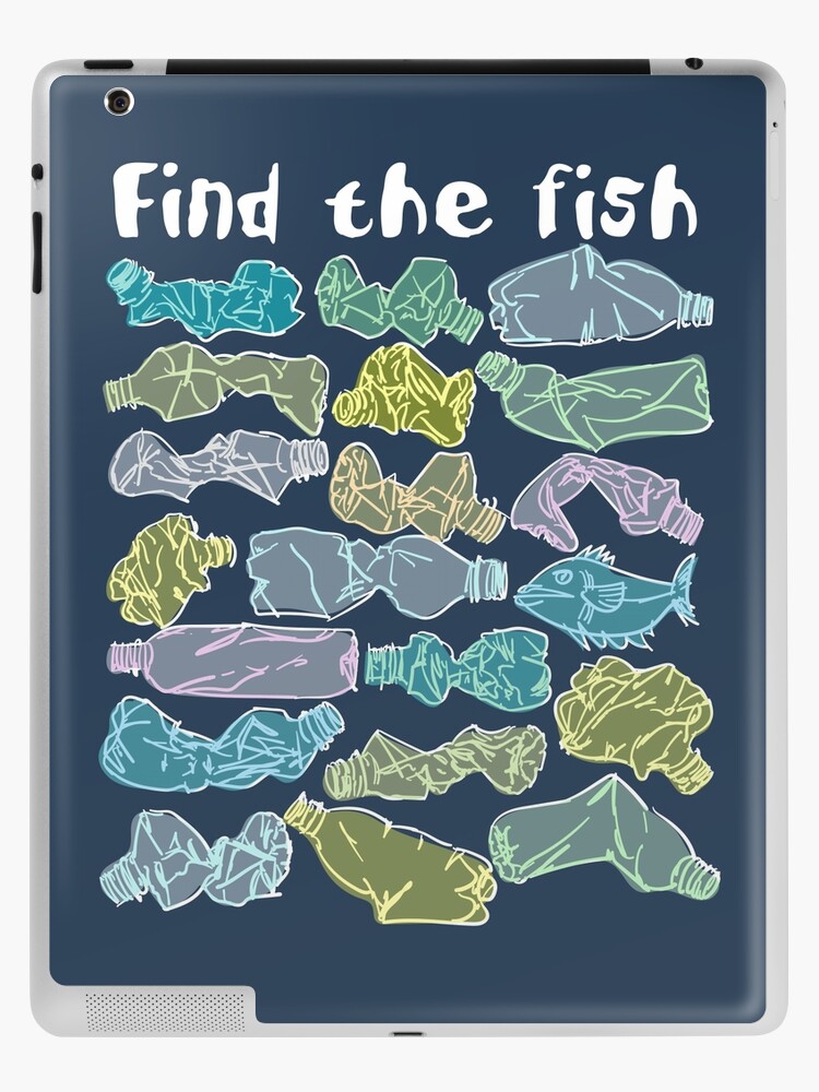 Find the fish and save the ocean from plastic pollution iPad Case & Skin  for Sale by Chilli-Design