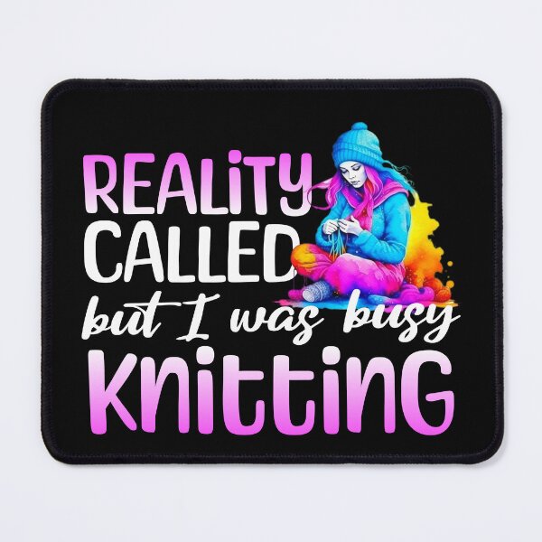 Item preview, Reality called but I was busy knitting designed and sold by EvergreenWhimsy.