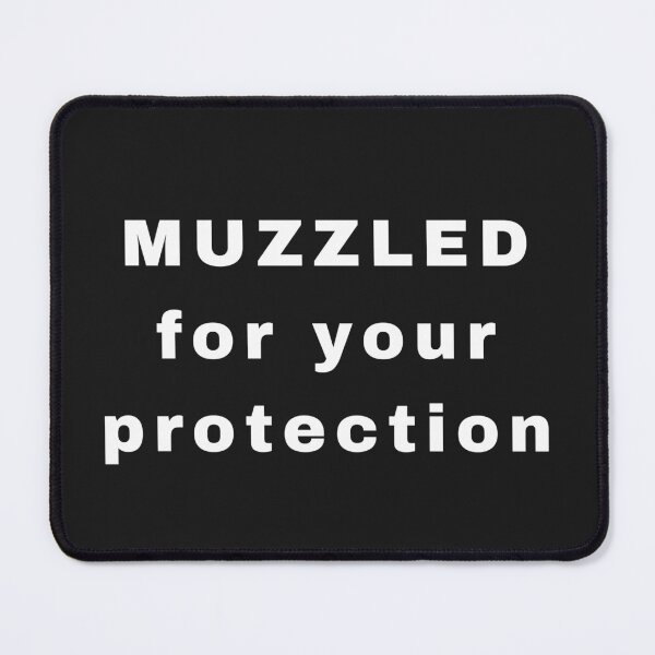 Item preview, MUZZLED For Your Protection- face mask humor designed and sold by ZebraKnees.